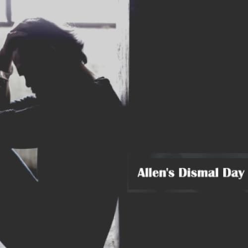Allen's Dismal Day