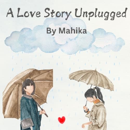 A Love Story Unplugged