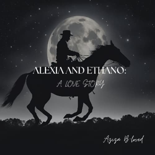 Alexia and Ethano: A Love Story