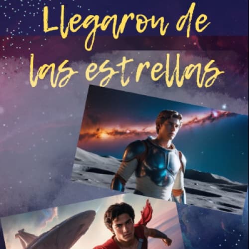 Llegaron de las estrellas