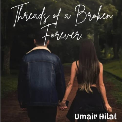 Threads of a Broken Forever.