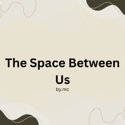 "The Space Between Us"