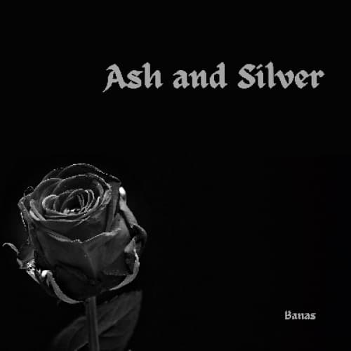 Ash and Silver
