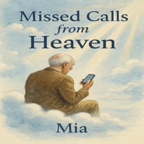 Missed Calls from Heaven
