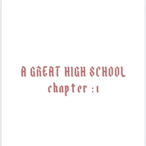 A GREAT HIGH SCHOOL
