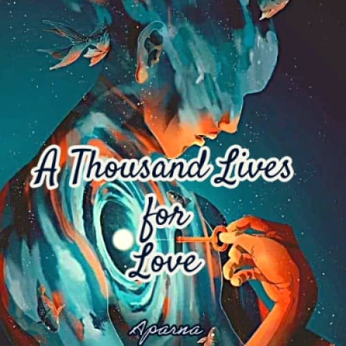 A Thousand Lives for Love