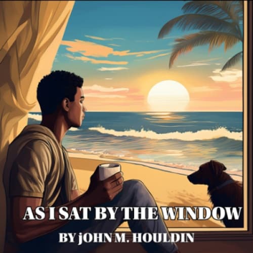AS I SAT BY THE WINDOW - Man and Canine