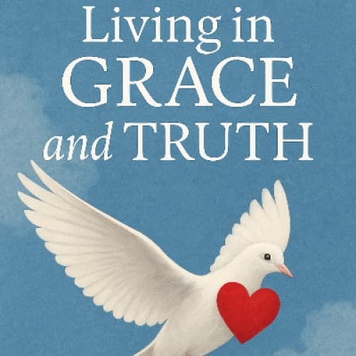 Cover for Living in Grace and Truth