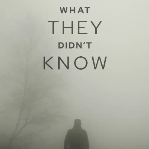What They Didn’t Know