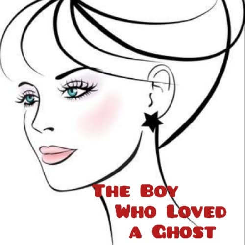 The Boy Who Loved a Ghost