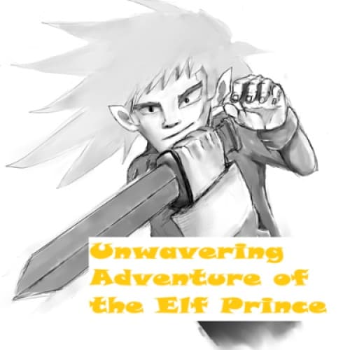 Unwavering Adventure of the Elf Prince