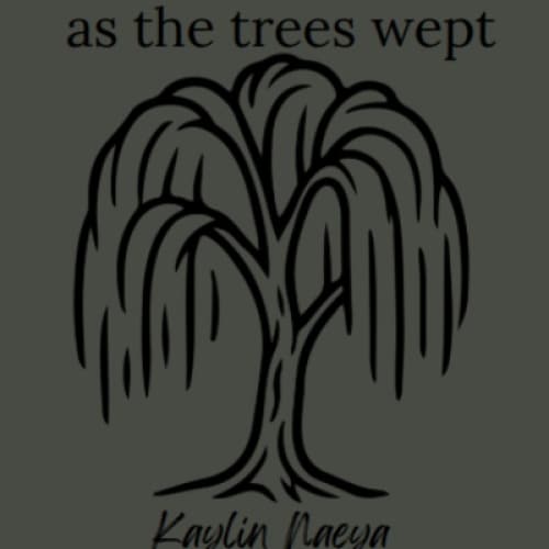 As The Trees Wept