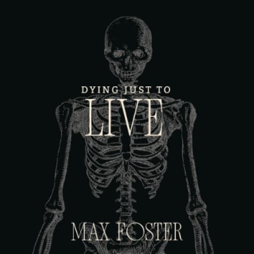 Dying Just to Live