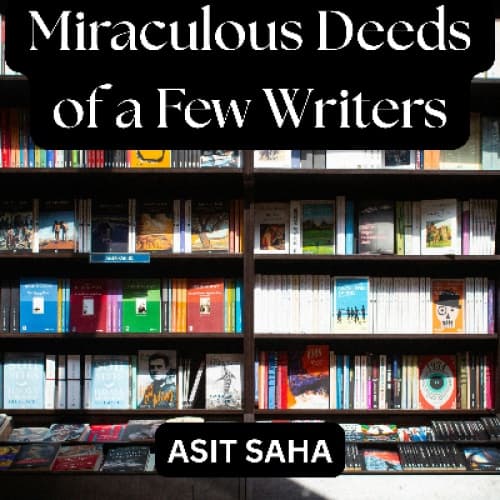 Miraculous Deeds of a Few Writers