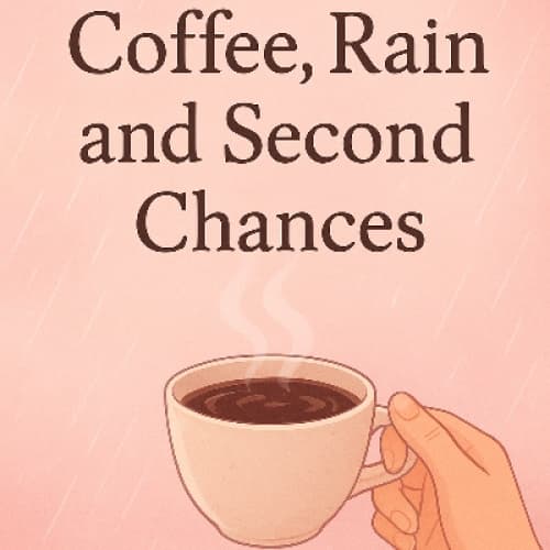 Cover for Coffee, Rain, and Second Chances