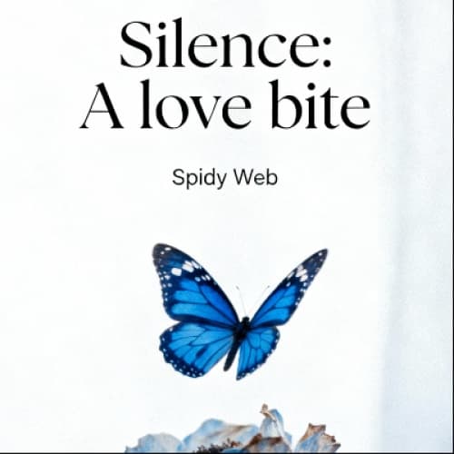 Silence: A love bite
