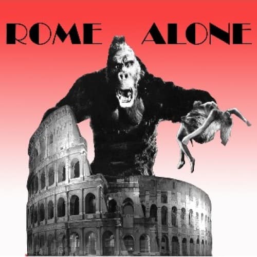 ROME ALONE