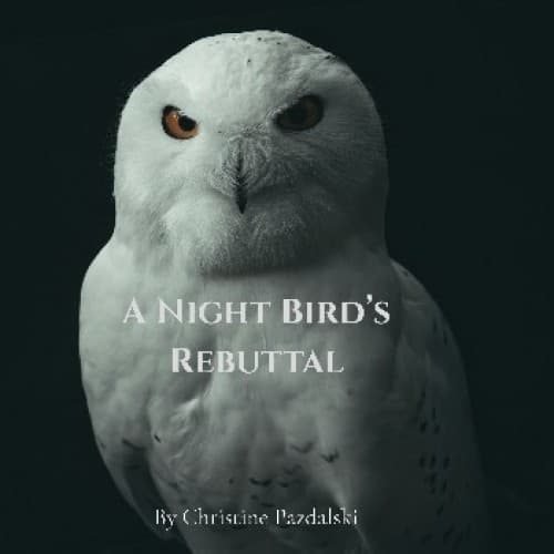 A Night Bird's Rebuttal