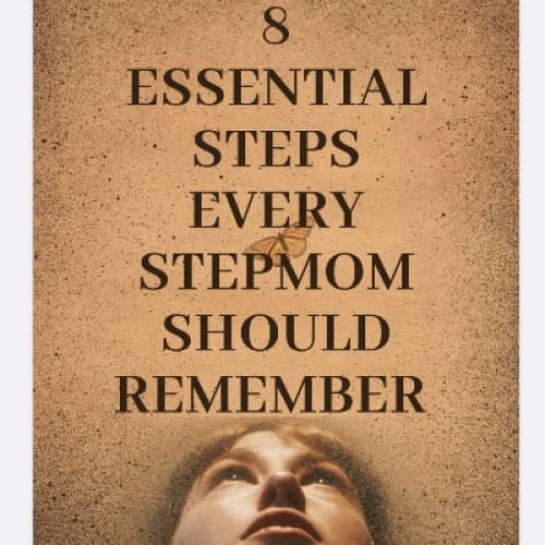 8 Essential Steps Every Stepmom Should Remember