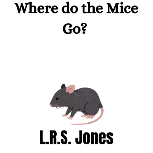 Where do the Mice Go?