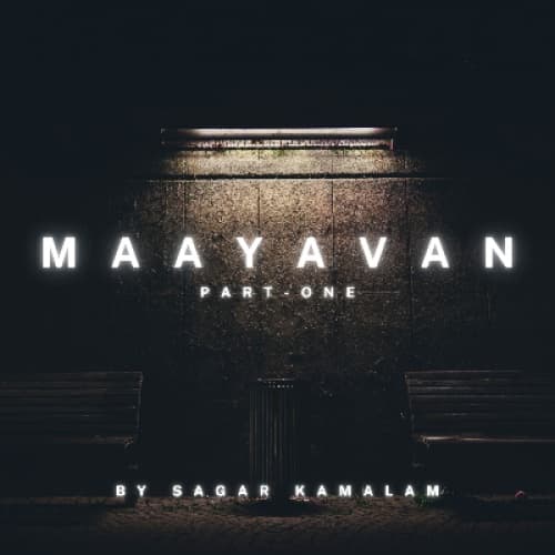 Maayavan - Part One
