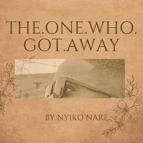 THE.ONE.WHO.GOT.AWAY