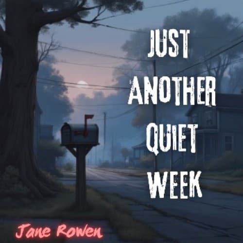 Just Another Quiet Week